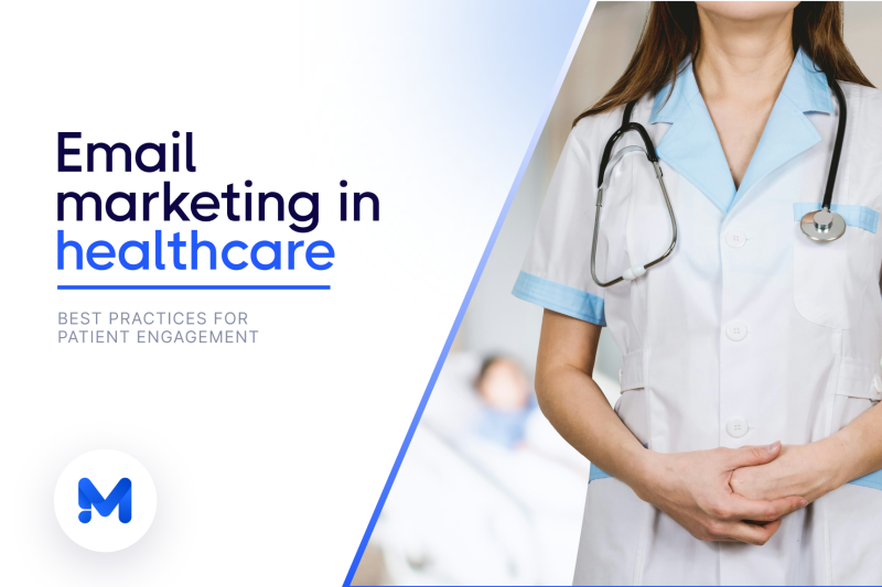 Email marketing in healthcare: Best practices for patient engagement