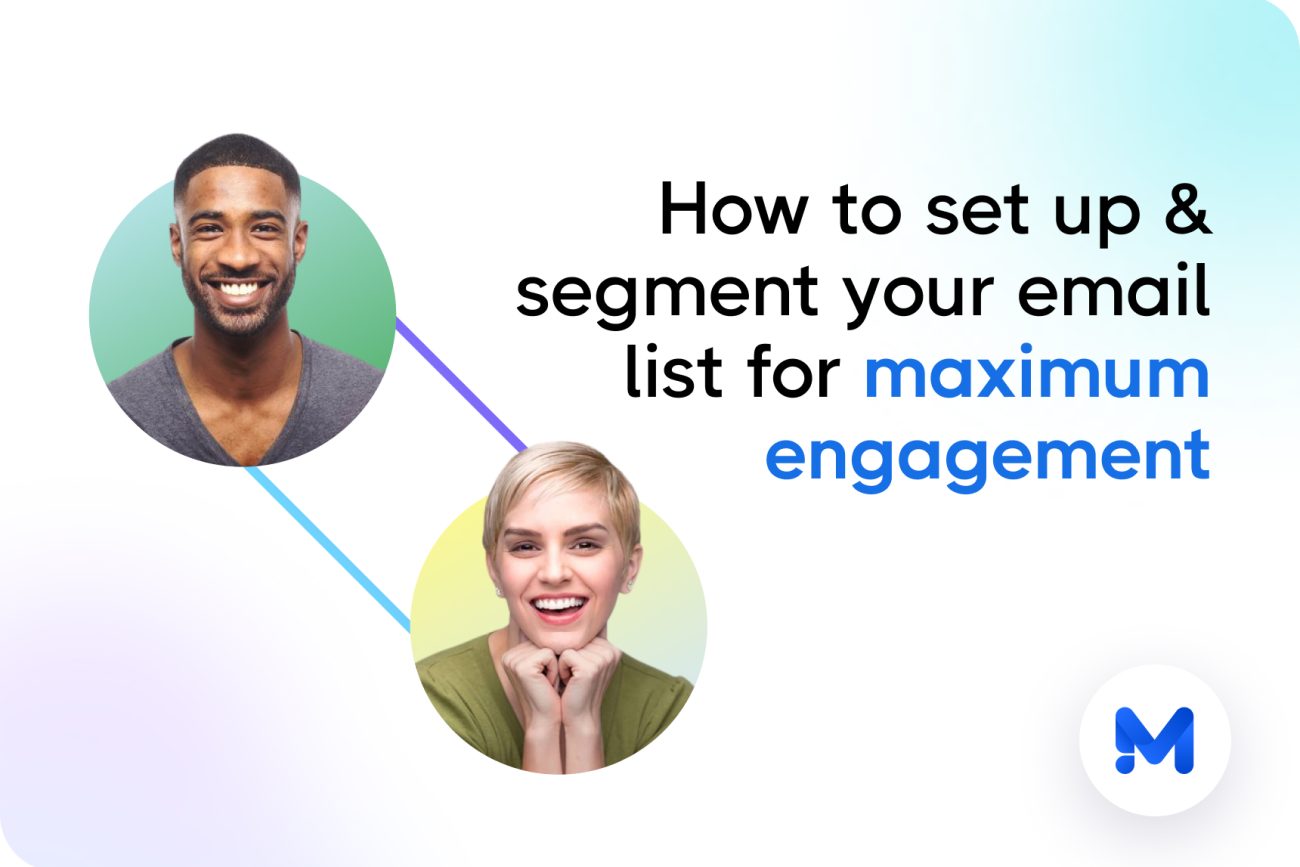 How to set up & segment your email list for maximum engagement